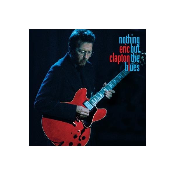 Eric Clapton エリッククラプトン / Nothing But The Blues 国内盤 〔CD〕
