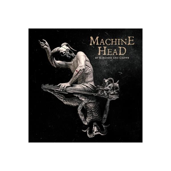Machine Head マシーンヘッド / Of Kingdom And Crown 国内盤 〔CD〕
