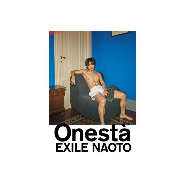 EXILE NAOTO 1st写真集「Onesta」 / EXILE NAOTO 〔本〕