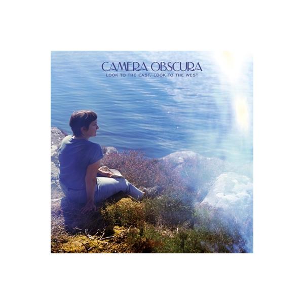 Camera Obscura カメラオブスキューラ / Look To The East,  Look To The West 輸入盤 〔CD〕