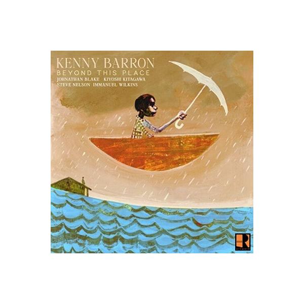 Kenny Barron ケニーバロン / Beyond This Place 輸入盤 〔CD〕