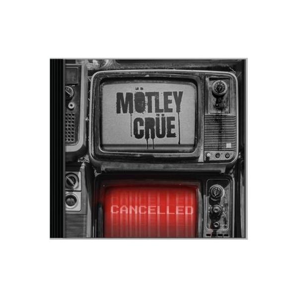 MOTLEY CRUE 最新作 入手困難 CANCELLED モトリークルー Motley