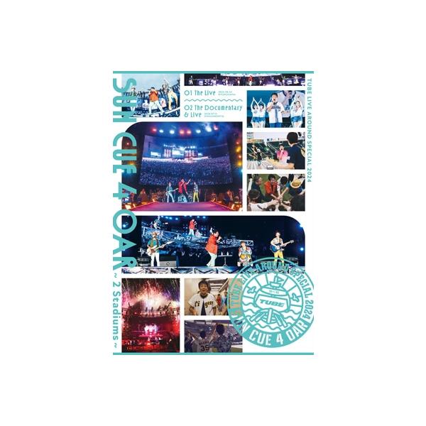 TUBE/TUBE LIVE AROUND SPECIAL 2024 SUN … TUBE LIVE AROUND SPECIAL 2024 SUN CUE 4 OAR ～2 Stadiums