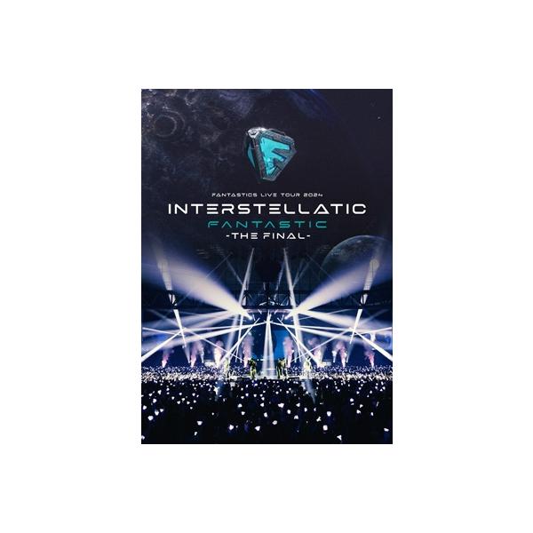 FANTASTICS from EXILE TRIBE / LIVE TOUR 2024 “INTERSTELLATIC