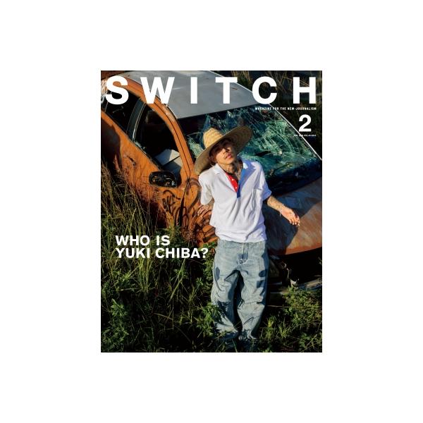 SWITCH Vol.43 No.2 特集 WHO IS YUKI CHIBA? / SWITCH編集部 〔本〕