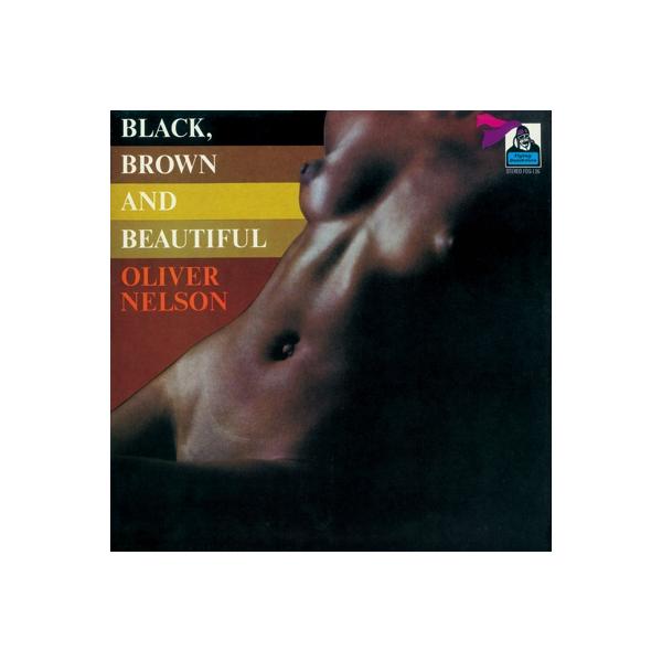 Oliver Nelson オリバーネルソン / Black Brown And Beautiful 国内盤 〔CD〕