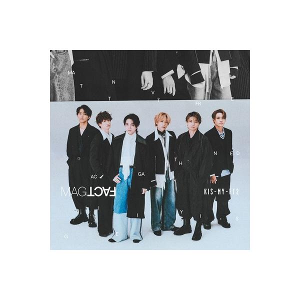 キスマイ　MAGFACT　アルバム　特典　マグネット　初回　通常　ファミクラ限定 11th Album『MAGFACT』 | Kis-My-Ft2｜MENT RECORDING