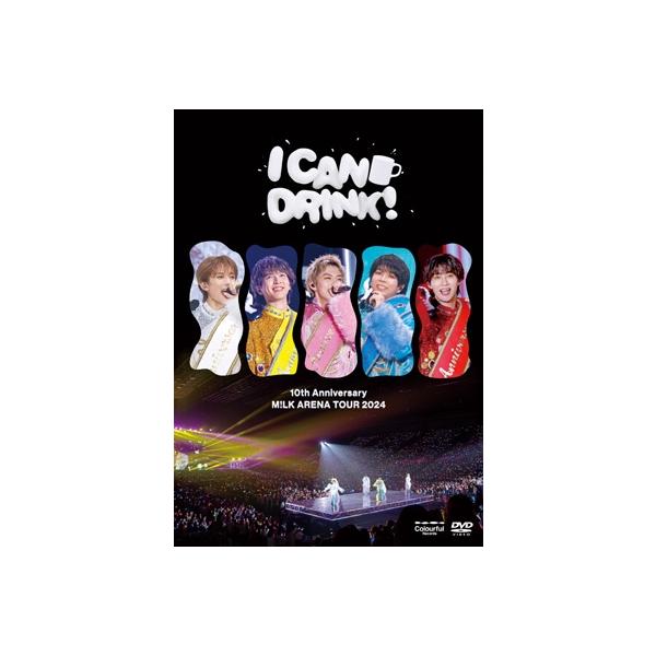 M!LK ARENA TOUR2024 I CAN DRINK!初回限定盤DVD 10th Anniversary M!LK ARENA TOUR 2024 「I CAN DRINK!」（Blu-ray