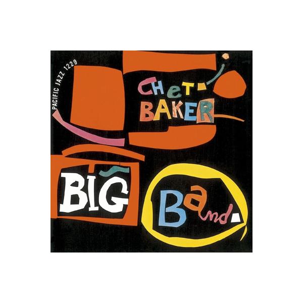 Chet Baker チェットベイカー / Chet Baker Big Band (SHM-CD) 国内盤 〔SHM-CD〕
