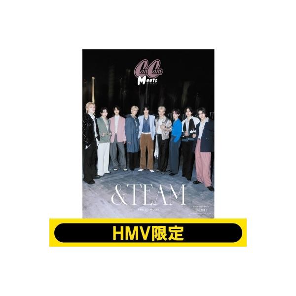 CanCam Meets『 &amp; TEAM フォトムック』【HMV限定版】 / &amp;TEAM  〔ムック〕