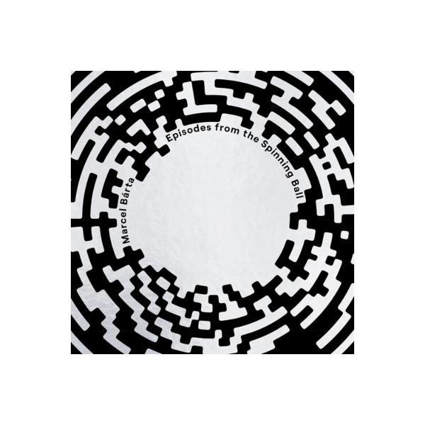 Marcel Barta / Marcel Barta: Episodes From The Spinning Ball (アナログレコード) 〔LP〕