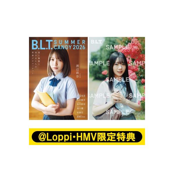 《HMV & BOOKS online限定特典：坂井新奈（日向坂46）ポストカード》B.L.T.  SUMMER CANDY 2026【表紙：渡辺莉奈（日向坂4