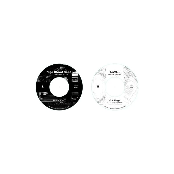 The Blood Seed (FUKK＆Hawk Jr) / LAVLS / Make it last / It’s A Magic (7インチシングルレコード) 〔7""Single〕