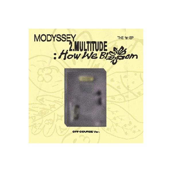 MODYSSEY / 1st Mini Album: 2.Multitude: How We Bloom (OFF COURSE VER.) 〔CD〕