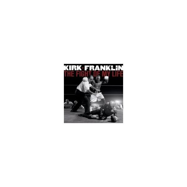 Kirk Franklin カークフランクリン / Fight Of My Life 国内盤 〔CD〕