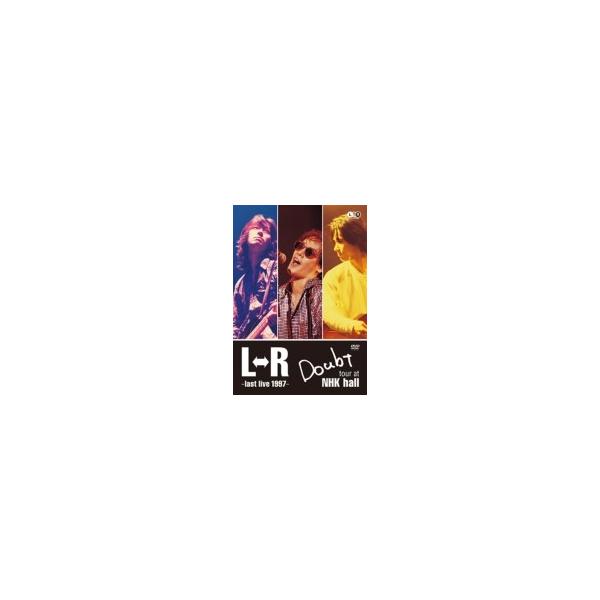 L⇔R last live 1997 Doubt tour NHKホールDVD L⇔R (LR) エルアール / Doubt tour at NHK hall〜last live 1997