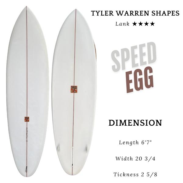 Tyler Warren Shapes SPEED EGG 6'7” （タイラーウォーレン スピード