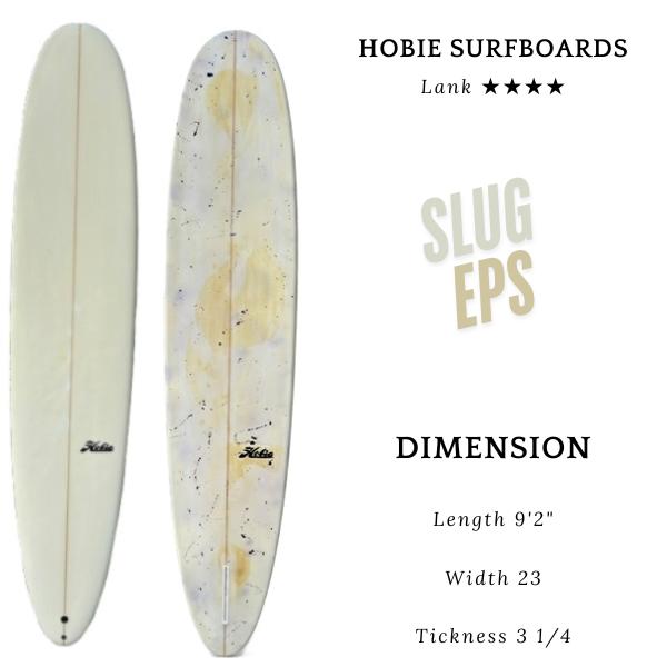 PRICE DOWN】HOBIE SLUG EPS 9'2”（スラッグ ロング ハイボリューム