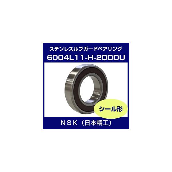 ���{���H 6004L11-H-20DDU�@6004L11H20DDU �x�A�����O �[�a�ʎ��� �X�e�����X���u�K�[�h�x�A�����O �S���V�[���`  SSL6004DD NSK