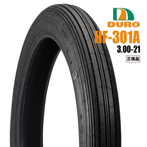 【DURO】【パターン：HF301A】【3.00-21 T/T 4PR】| おすすめポイントHF-301A縦溝パターンはチョッパー車両にベストマッチなタイヤです。現在国内3大メーカーHONDA/YAMAHA/SUZUKIが純正タイヤとしても...