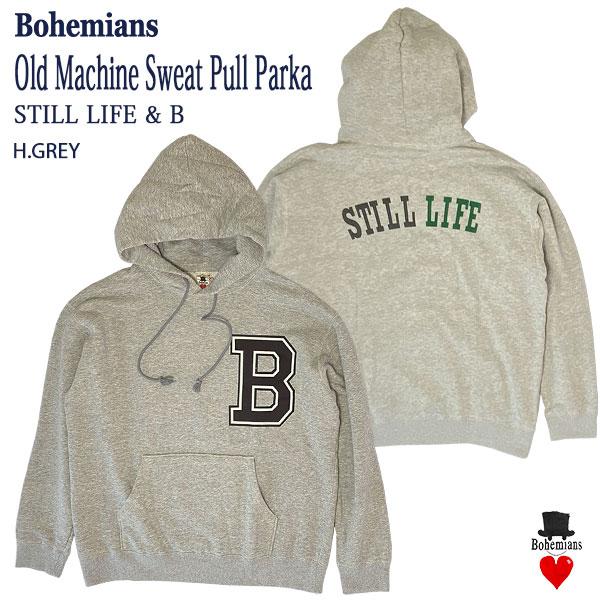 BOHEMIANS（ボヘミアンズ） STILL LIFE & B OLD MACHINE SWEAT PULL 