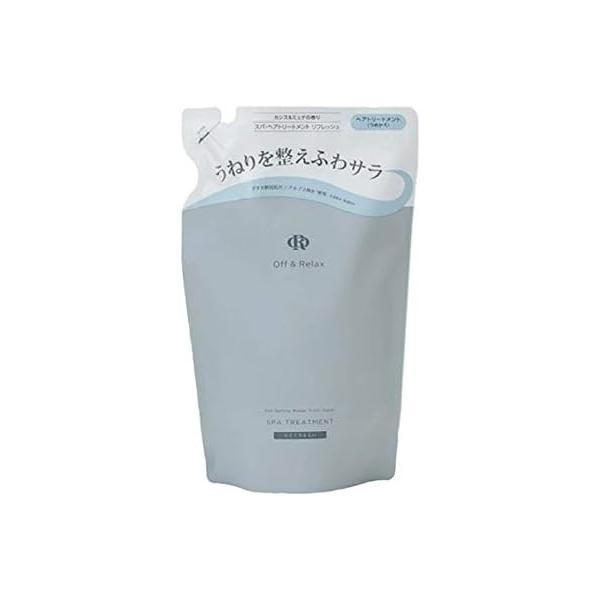 Off&Relax OR スパ・ヘアトリートメント リフレッシュ カシス＆ミュゲの香り 詰め替え用 400ml 温泉水 リフレッシュトリートメント詰め替え