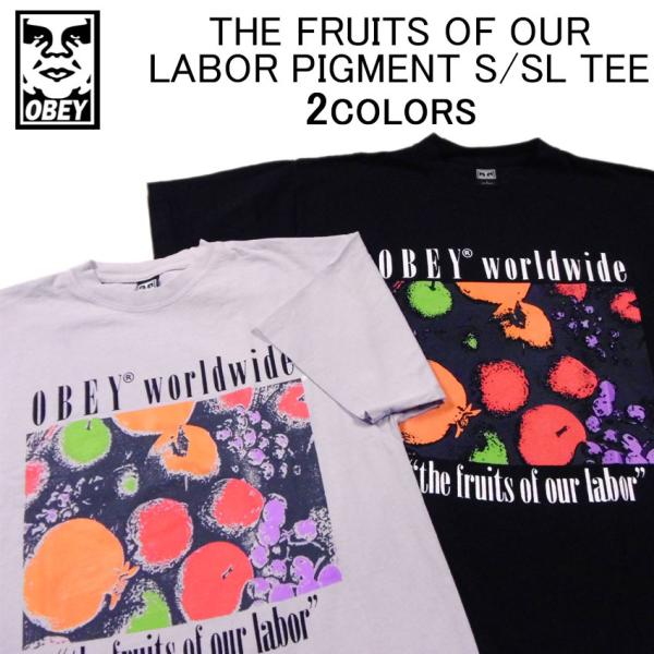 オベイ 半袖 Tシャツ OBEY THE FRUITS OF OUR LABOR PIGMENT S/SL TEE ピグメントショートスリーブティーシャツ・カットソー・トップス・メンズ(男性用)