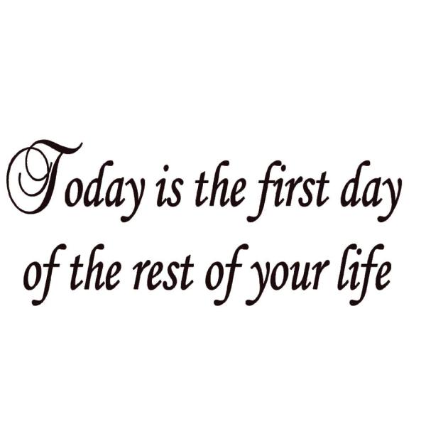 【並行輸入品】Today Is the First Day of the Rest of Your Life Inspirational Vin