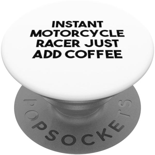【並行輸入品】Instant Motorcycle Racer Just Add Coffee PopSockets Swappable Pop 並行