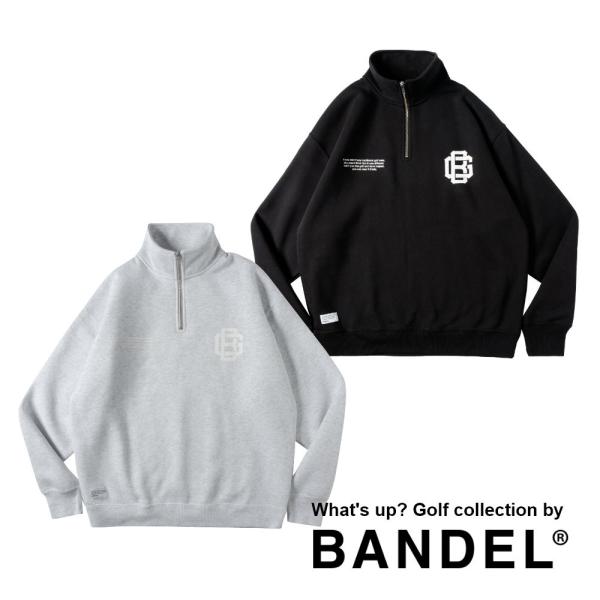 BANDEL（バンデル） スウェット ブラック グレー 黒 灰色 ハーフジップ