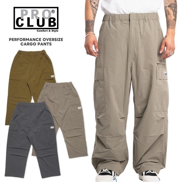 PRO CLUB プロクラブ PERFORMANCE OVERSIZE CARGO PANTS オーバーサイズ カーゴパンツ ナイロン バギー ルーズ テック シンプル