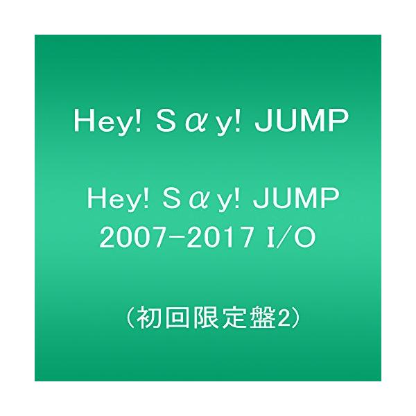 Hey! Say! JUMP - I/O 初回限定盤2 Hey! Say! JUMP 2007-2017 I/O(初回限定盤2) [CD] : 合同会社