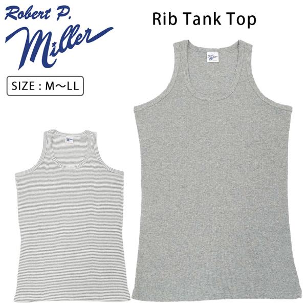 ロバート ピー ミラー タンクトップ クルーネック Robert P. Miller コットン メンズ レディース ブランド シンプル 人気 伸縮 インナー 肌触り 通気性 吸水性