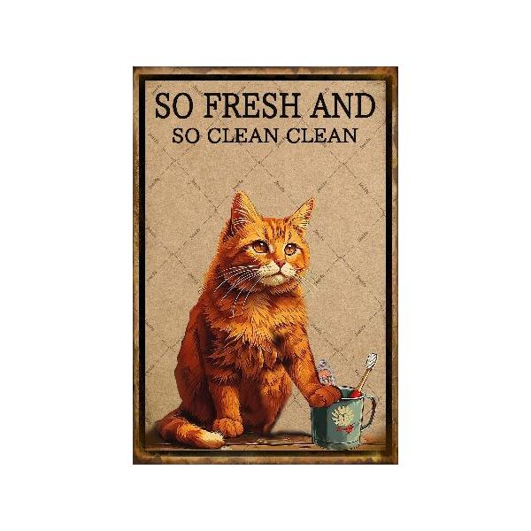 【並行輸入品】 Jenifu Orange Cat So Fresh And So Clean Brush Your Teeth ヴィンテージ 猫 ポスター 面白いメタルサイン バスルーム トイレ リビングルーム