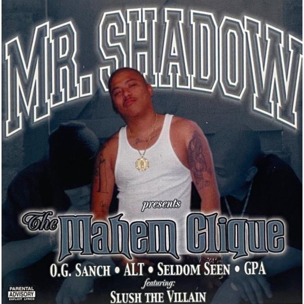 Mr. Shadow - The Mahem Clique