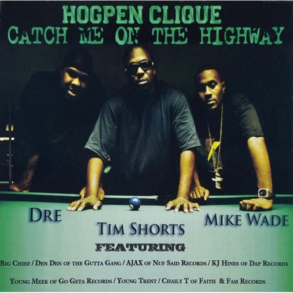 Hogpen Clique &amp;amp;amp;#8211; Catch Me On The Highway