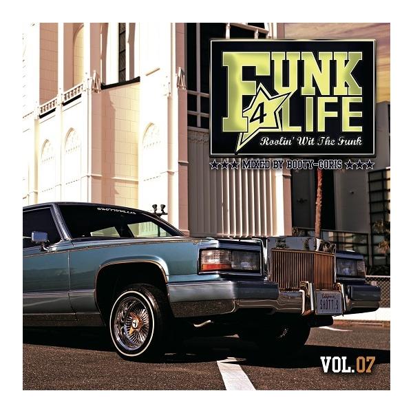 BOOTY-GORIS / FUNK 4 LIFE vol.07