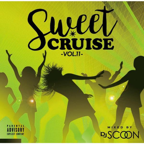 DJ SCOON / SWEET CRUISE Vol.11
