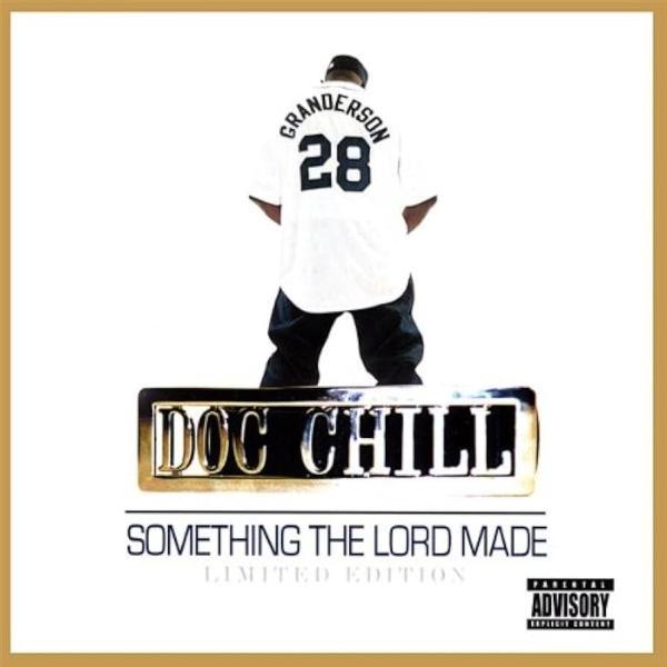 Doc Chill &amp;amp;amp;amp;amp;#8211; Something The Lord Made