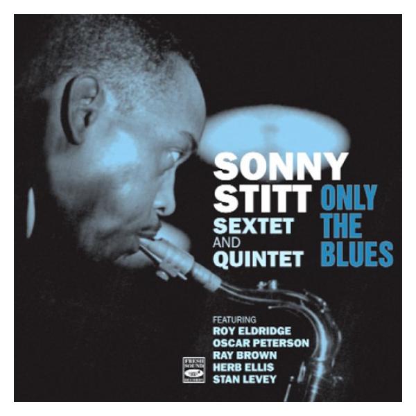 Only The Blues (Sonny Stitt)