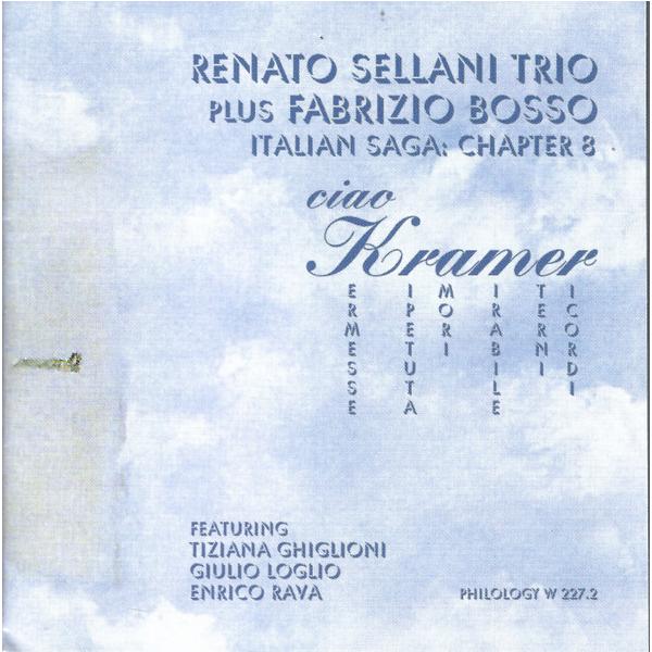 Ciao Kramer (Renato Sellani Trio &amp; Fabrizio Bosso)