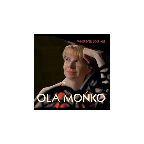 Wherever You Are (Ola Monko)