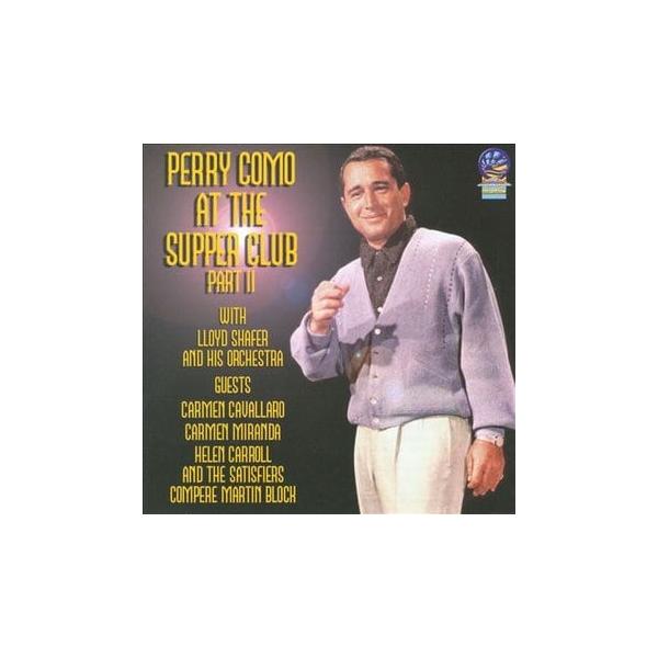 At The Supper Club Part 2 (Perry Como)