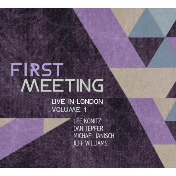 First Meeting - Live In London (Volume 1) (Lee Konitz, Dan Tepfer, Michael Janisch, Jeff Williams)