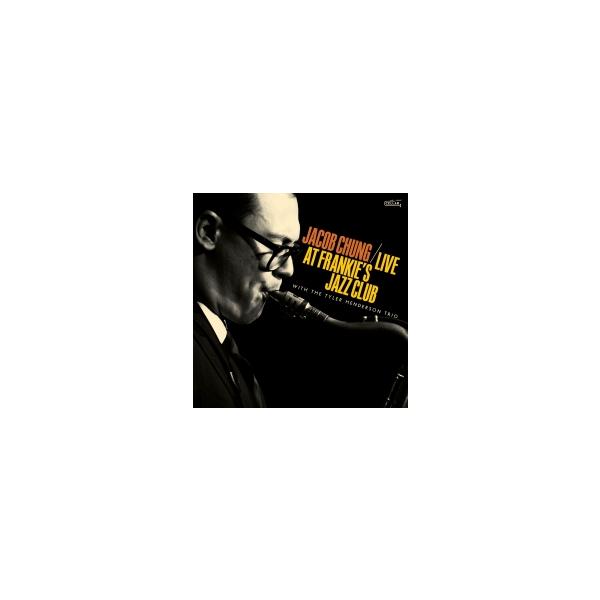 Live At Frankie's Jazz Club (Jacob Chung &amp; The Tyler Henderson Trio)