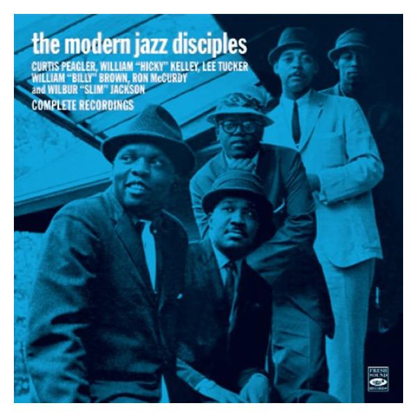 Complete Recordings: The Modern Jazz Disciples + Right Down Front (2 LPs On 1 CD) (Modern Jazz Disciples)