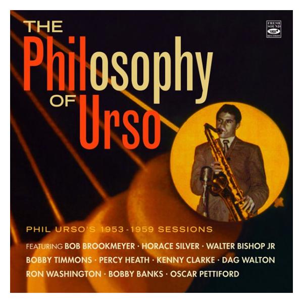 The Philosophy Of Urso - Phil Urso's 1953-1959 Sessions (2CD Set) (Phil Urso)