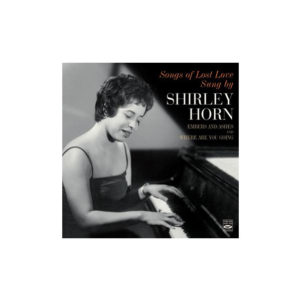 Embers And Ashes &amp; Where Are You Going (Shirley Horn)