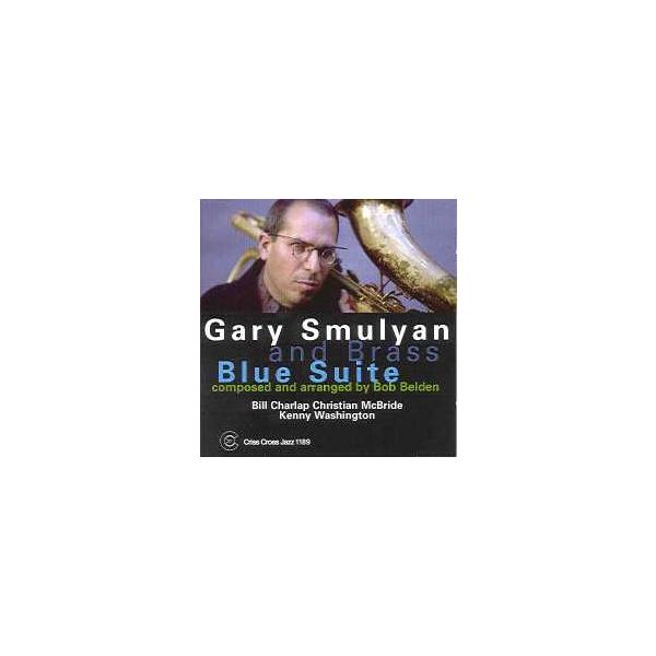 商品発送元：Clara MusicCD・DVD・楽器■アーティスト：Gary Smulyan and Brass■ラインナップ：Gary Smulyan - baritone saxophoneBill Charlap - pianoChr...