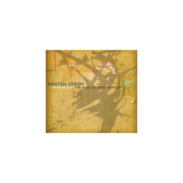 Moving Day - The Music Of John Shifflett (Kristen Strom)